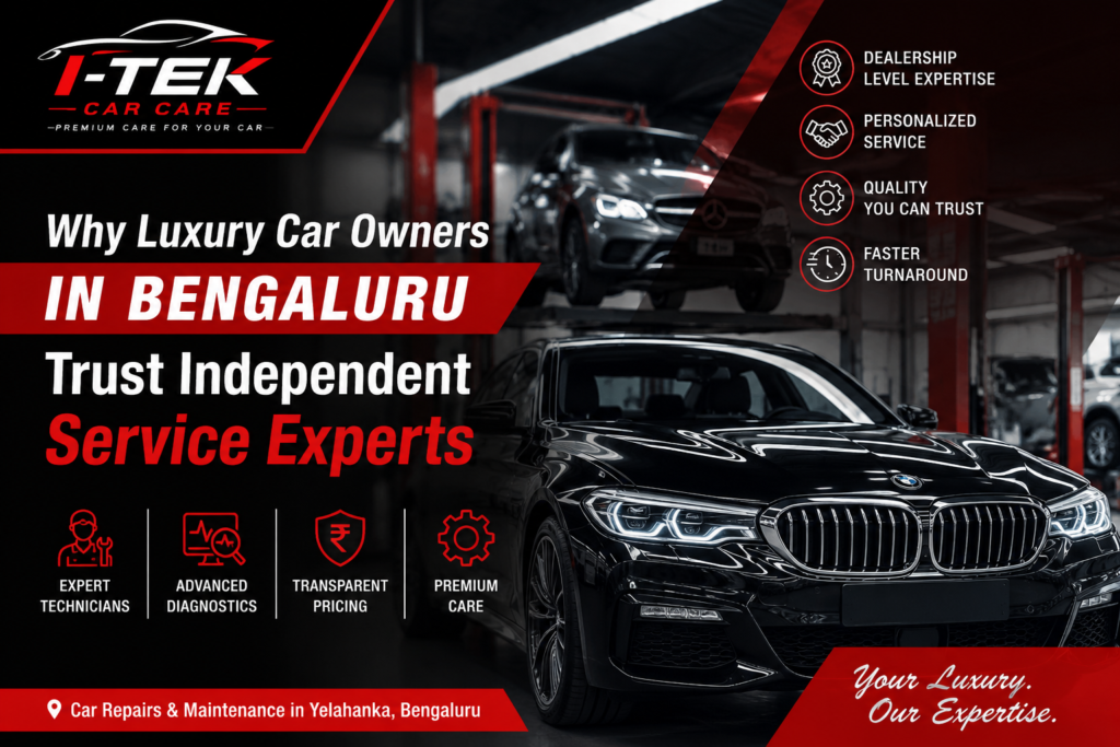 Why Luxury Car Owners in Bengaluru Trust Independent Service Experts
